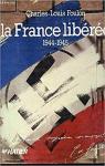 La France libre, 1944-1945. par Foulon