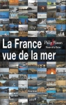 La France vue de la mer par Plisson