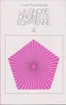 La Gnose originelle gyptienne, tome 4 par van Rijckenborgh