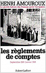 La Grande Histoire des Français sous l'Occupation, tome 9 : Les règlements de comptes par Amouroux