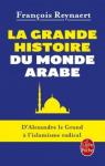 La Grande histoire du monde arabe par Reynaert