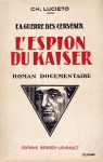 La guerre des cerveaux : L'espion du Kaiser par Lucieto