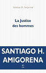 La Justice des hommes par Amigorena