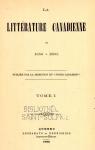 La littrature canadienne de 1850  1860, tome 1 par Canadien