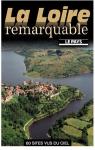 La Loire remarquable par Le pays