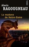 La Madone de Notre-Dame par Ragougneau