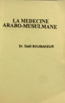 La Mdecine arabo-musulmane par Boubakeur