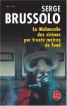 La Mélancolie des sirènes par trente mètres de fond (Les foetus d'acier) par Brussolo
