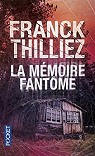 La Mmoire Fantme par Thilliez