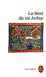 La Mort du roi Arthur par Anonyme