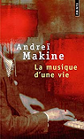 La Musique d'une vie par Makine