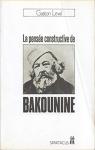 La Pense constructive de Bakounine (Spartacus) par Leval