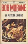 Bob Morane, tome 101 : La Piste de l'Ivoire par Forton
