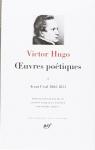 Oeuvres potiques, tome 1 : Avant l'Exil 1802-1851 par Hugo