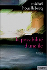 La possibilit d'une le - Prix Interalli 2005 par Houellebecq