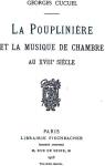 La Pouplinire et la Musique de Chambre Au XVIIIe Sicle par Cucuel
