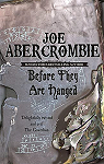 Before they hanged par Abercrombie