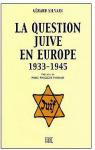 La Question juive en Europe, 1933-1945 par Silvain