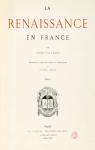 La Renaissance en France, tome 2 : Le Nord, Ile-de France (Seine-et-Oise et Seine), Paris, Normandie. par Palustre