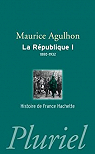 La République, Tome 1 : L'élan fondateur et la grande blessure (1880-1932) par Agulhon