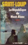 La Rpublique du Mont-Blanc par Saint-Loup