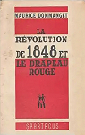 La Rvolution de 1848 et le drapeau rouge par Dommanget