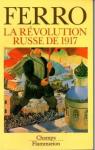 La Révolution russe de 1917 par Ferro