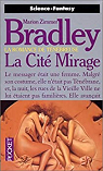 La Romance de Tnbreuse : La Cit mirage  par Bradley