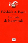 La Route de la servitude par Friedrich A. Hayek