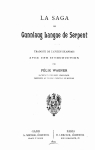La Saga de Gunnlaug Langue de serpent, traduite de l'ancien islandais avec une introduction par Wagner