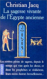 La Sagesse vivante de l'Egypte ancienne par Jacq