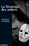 Capitaine Ludovic Le Maoût, tome 3 : La Stratégie des ombres par Le Denmat