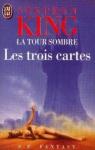 La Tour Sombre, tome 2 : Les trois Cartes par King