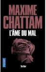 La Trilogie du Mal : L'Âme du Mal, In Tenebris, Maléfices par Chattam