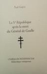 La V Rpublique aprs la mort du Gnral de Gaulle par Gayot