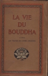 La Vie du Bouddha : D'aprs les textes de l'Inde ancienne par Hrold