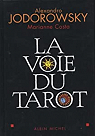 La Voie du Tarot : Une structure de l'âme par Jodorowsky