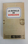 La bataille de Normandie dossier historama n2 // par Historama