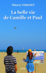 La belle vie de Camille et Paul par Vergnet