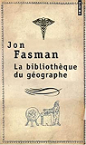 La bibliothèque du géographe par Fasman