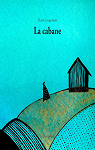 La cabane par Larquemain