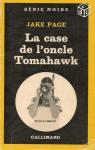 La case de l'oncle Tomahawk par Page