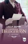 La chronique des Bridgerton, tome 2 : Anthony par Quinn