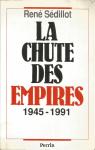 La chute des empires, 1945-1991 par Sdillot