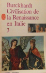 La civilisation de la Renaissance en Italie..