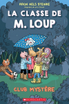 La classe de M. Loup T.2 : Club Mystre par Nels Steinke