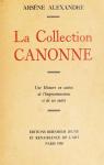 La collection Canonne : Une histoire en action de l'impressionisme et de ses suites par Alexandre