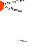 La communication selon Bourdieu : Jeu social et enjeu de socit par Olivesi