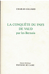 La conqute du Pays de Vaud par les Bernois par Gilliard