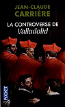 La controverse de Valladolid (roman) par Carrière